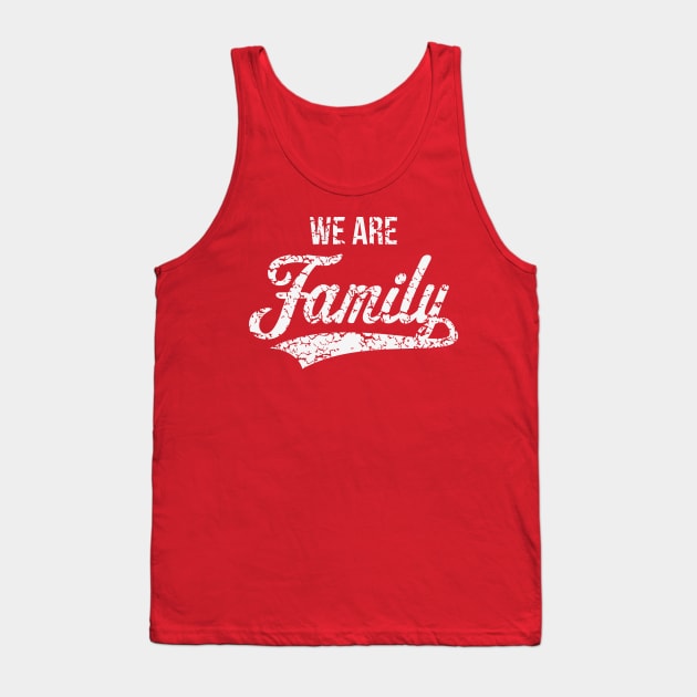 We Are Family (Parents / Father / Mother / Children / Vintage / White) Tank Top by MrFaulbaum